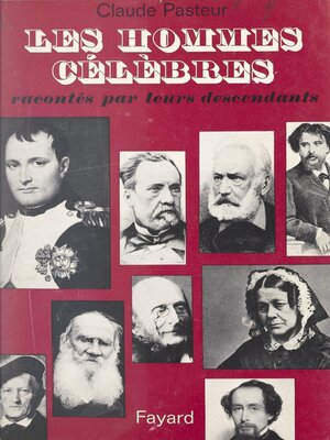 cover image of Les hommes célèbres racontés par leurs descendants
